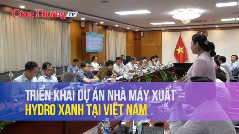 Triển khai dự án Nhà máy xuất hydro xanh tại Việt Nam