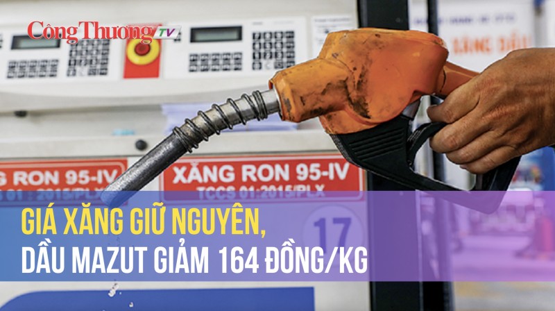 Giá xăng giữ nguyên, dầu mazut giảm 164 đồng/kg