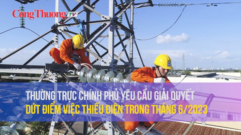 Thường trực Chính phủ yêu cầu giải quyết dứt điểm việc thiếu điện trong tháng 6/2023