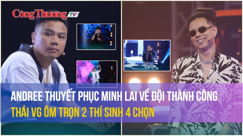 Rap Việt mùa 3: Andree thuyết phục Minh Lai về đội thành công, Thái VG ôm trọn 2 thí sinh 4 chọn