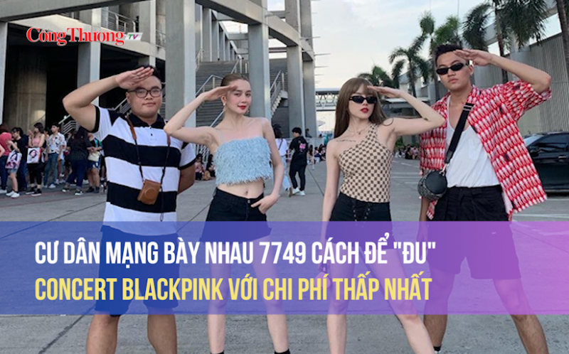 Cư dân mạng bày nhau 7749 cách để "đu" concert BlackPink với chi phí thấp nhất