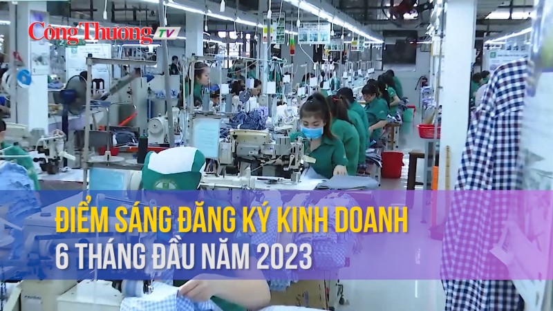 Điểm sáng đăng ký kinh doanh 6 tháng đầu năm 2023