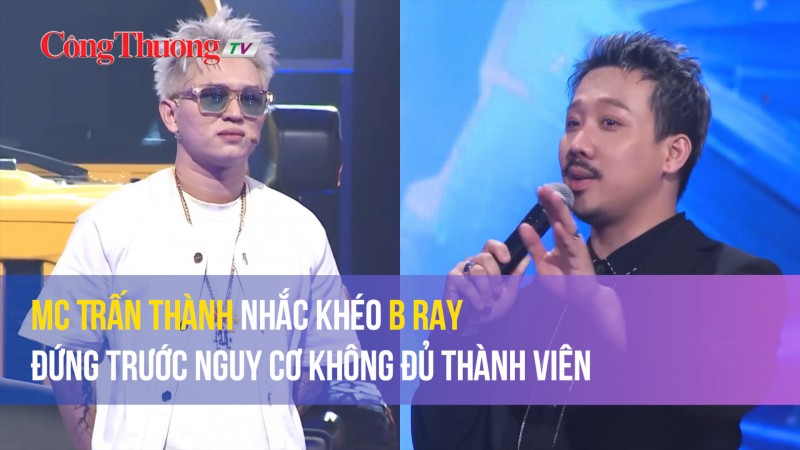 Tập 6 Rap Việt mùa 3: MC Trấn Thành nhắc khéo B Ray vì đứng trước nguy cơ không đủ thành viên