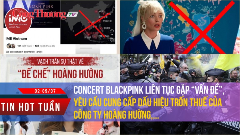 Tin nóng tuần qua: Concert BlackPink liên tục gặp “vấn đề”, yêu cầu cung cấp dấu hiệu trốn thuế của Hoàng Hường