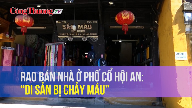 Rao bán nhà ở phố cổ Hội An: “Di sản bị chảy máu”