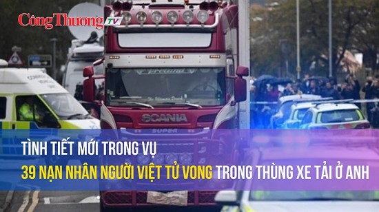 Tình tiết mới trong vụ 39 nạn nhân người Việt tử vong trong thùng xe tải ở Anh