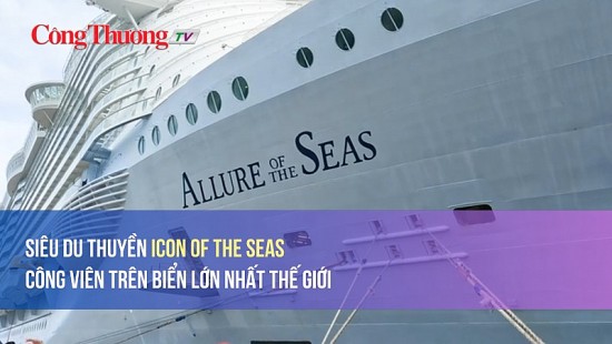 Siêu du thuyền Icon of the Seas: Công viên trên biển lớn nhất thế giới