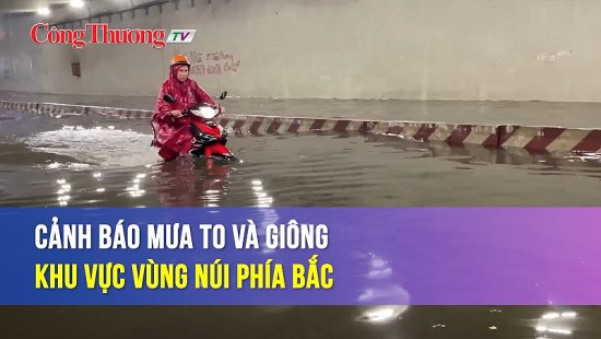 Cảnh báo mưa to và giông khu vực vùng núi phía Bắc