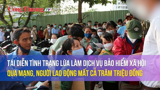 Tái diễn tình trạng lừa làm dịch vụ bảo hiểm xã hội qua mạng, người lao động mất cả trăm triệu đồng