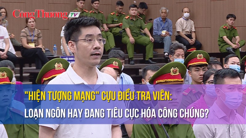 "Hiện tượng mạng" cựu điều tra viên: Loạn ngôn hay đang tiêu cực hóa công chúng?