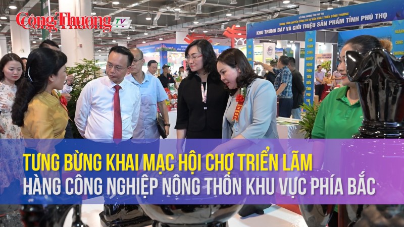 Tưng bừng khai mạc hội chợ triển lãm hàng công nghiệp nông thôn khu vực phía Bắc