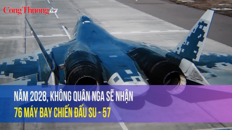 Năm 2028, không quân Nga sẽ nhận 76 máy bay chiến đâu Su-57