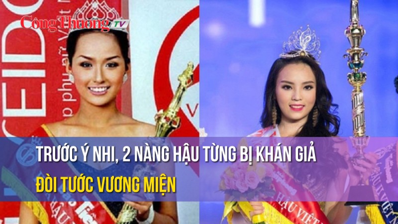 Trước Ý Nhi, 2 nàng hậu từng bị khán giả đòi tước vương miện