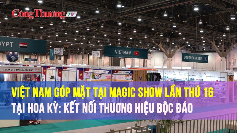 Việt Nam góp mặt tại Magic Show lần thứ 16 tại Hoa Kỳ: Kết nối thương hiệu độc đáo