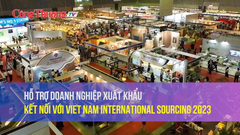 Hỗ trợ doanh nghiệp xuất khẩu kết nối với Viet Nam International Sourcing 2023