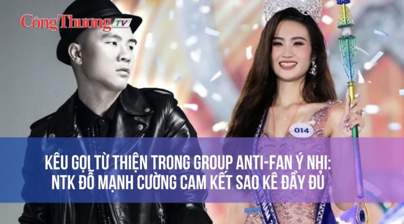 Kêu gọi từ thiện trong group anti-fan Ý Nhi: NTK Đỗ Mạnh Cường cam kết sao kê đầy đủ
