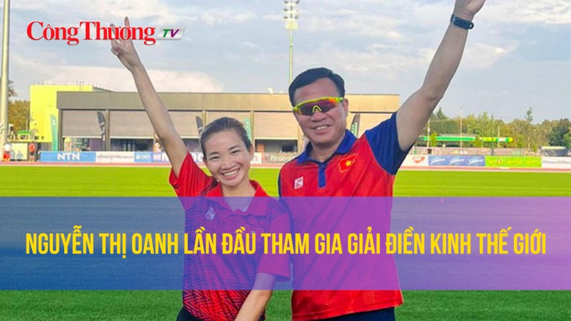 Nguyễn Thị Oanh lần đầu tham gia Giải điền kinh thế giới