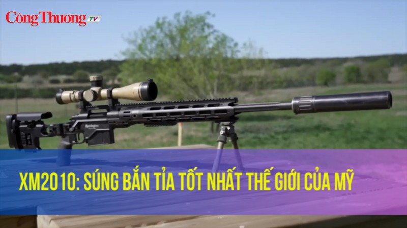 XM2010: Súng bắn tỉa tốt nhất thế giới của Mỹ