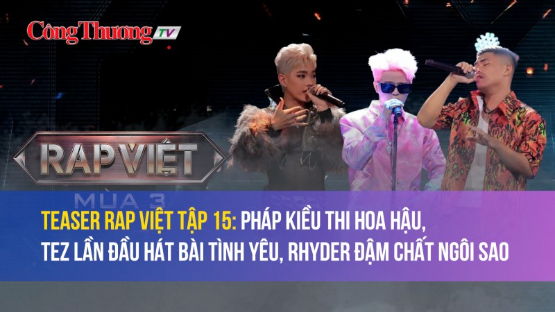 Pháp Kiều thi hoa hậu, Tez lần đầu viết bài tình yêu, Rhyder đậm chất ngôi sao