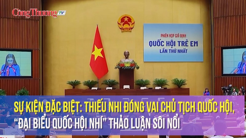 Sự kiện đặc biệt: Thiếu nhi đóng vai Chủ tịch Quốc hội, “đại biểu Quốc hội nhí” thảo luận sôi nổi