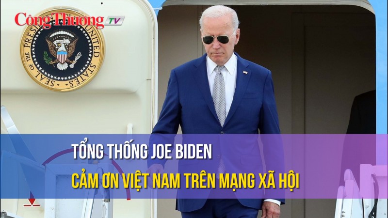 Tổng thống Joe Biden cảm ơn Việt Nam trên mạng xã hội