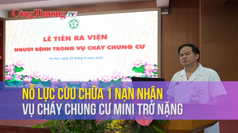 Bệnh viện Bạch Mai vẫn đang nỗ lực cứu chữa 1 nạn nhân vụ cháy chung cư mini Khương Hạ