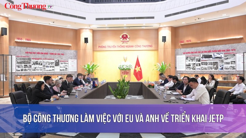 Bộ Công Thương làm việc với EU và Anh về triển khai JETP