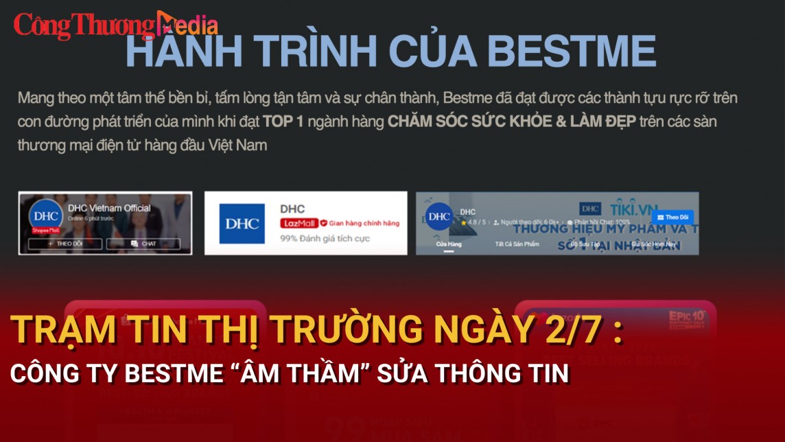 Trạm tin thị trường ngày 2/7: Công ty BESTME “âm thầm” sửa quảng cáo, không thông báo, xin lỗi người dùng