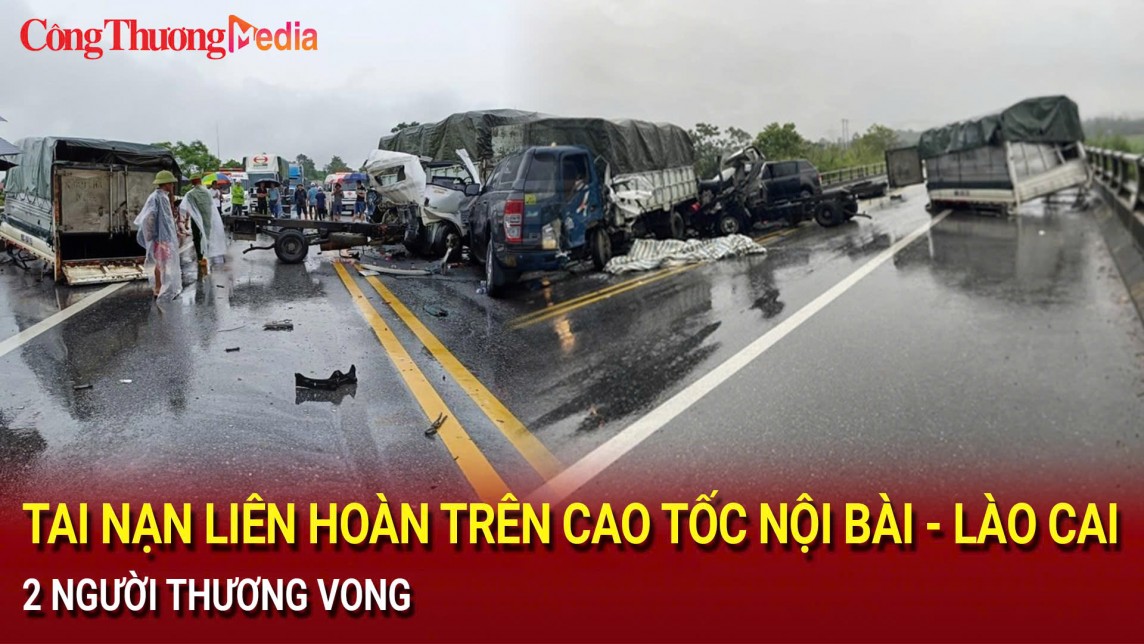 diem nong 24h ngay 128 tai nan lien hoan tren cao toc noi bai lao cai 2 nguoi thuong vong