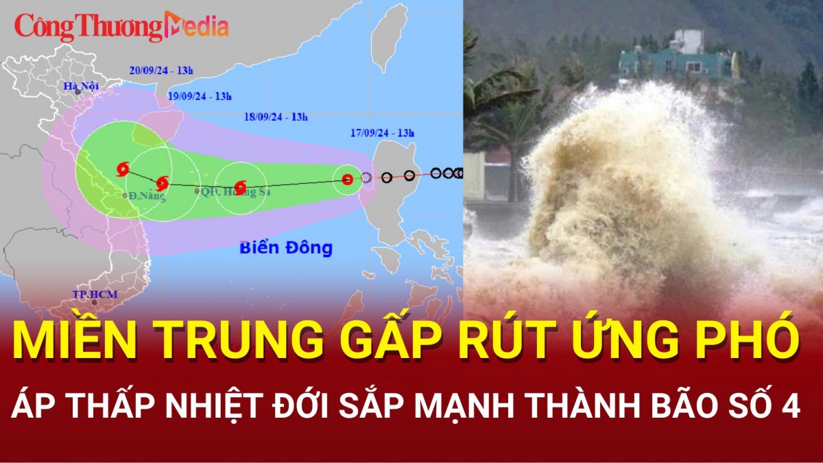 Miền Trung gấp rút ứng phó áp thấp nhiệt đới sắp mạnh thành bão số 4