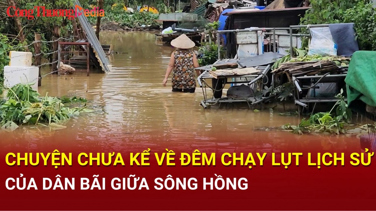 Chuyện chưa kể về đêm chạy lụt lịch sử của dân bãi giữa sông Hồng