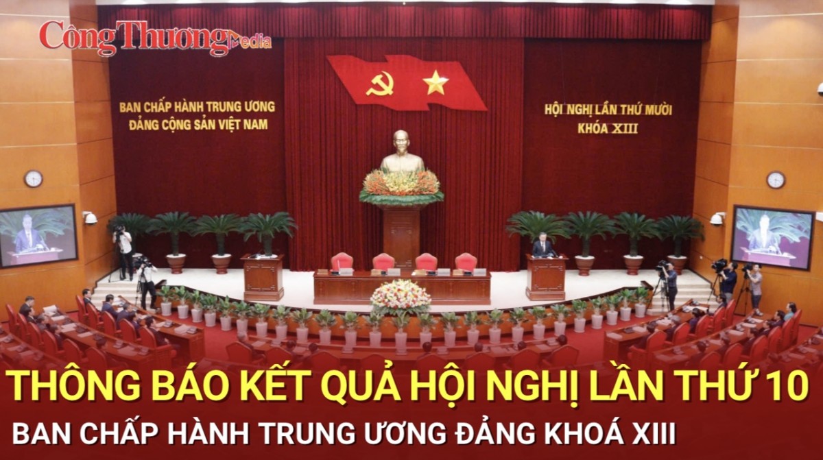 thong bao ket qua hoi nghi lan thu 10 ban chap hanh trung uong dang khoa xiii