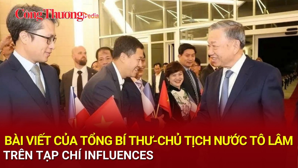 Bài viết của Tổng Bí thư, Chủ tịch nước Tô Lâm trên tạp chí Influences