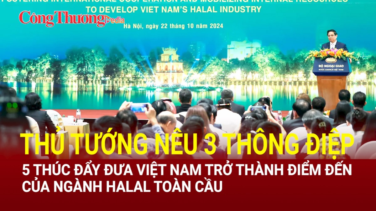 Thủ tướng nêu '3 thông điệp, 5 thúc đẩy' đưa Việt Nam trở thành điểm đến của ngành Halal toàn cầu