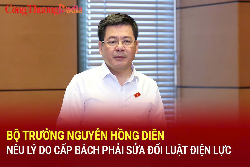 Bộ trưởng Nguyễn Hồng Diên nêu lý do cấp bách phải sửa đổi Luật Điện lực