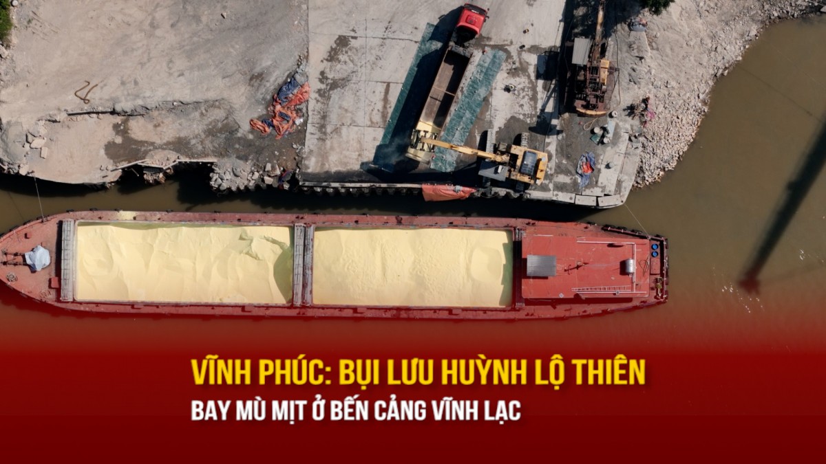 Vĩnh Phúc: Bụi lưu huỳnh lộ thiên bay mù mịt ở bến cảng Vĩnh Lạc