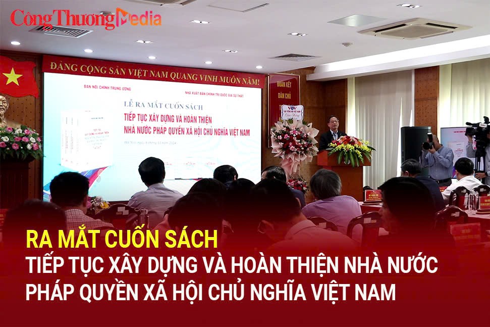 ra mat cuon sach tiep tuc xay dung va hoan thien nha nuoc phap quyen xa hoi chu nghia viet nam