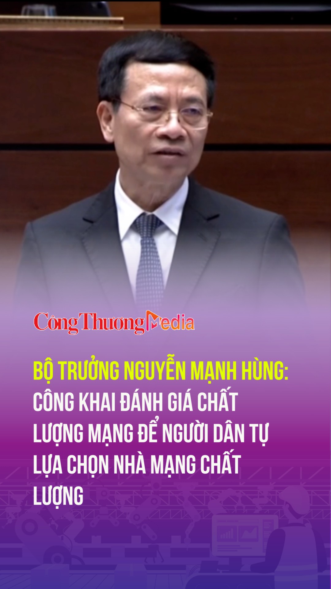 Bộ trưởng Nguyễn Mạnh Hùng: Công khai đánh giá chất lượng mạng để người dân tự lựa chọn nhà mạng chất lượng