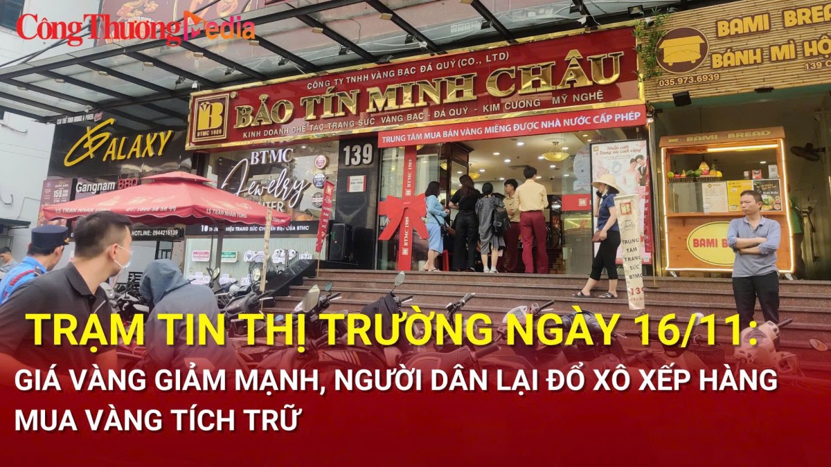 tram tin thi truong ngay 1611 gia vang giam manh nguoi dan lai do xo xep hang mua vang tich tru