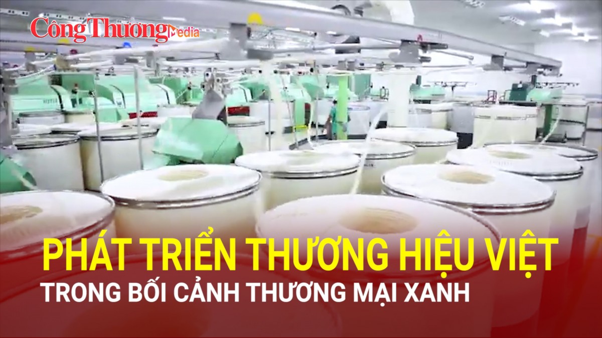 phat trien thuong hieu viet trong boi canh thuong mai xanh