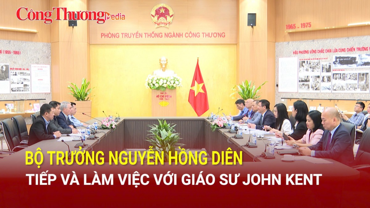 Bộ trưởng Nguyễn Hồng Diên tiếp và làm việc với Giáo sư John Kent