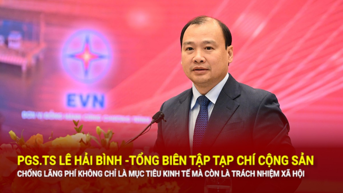 PGS.TS Lê Hải Bình: Chống lãng phí không chỉ là mục tiêu kinh tế mà còn là trách nhiệm xã hội