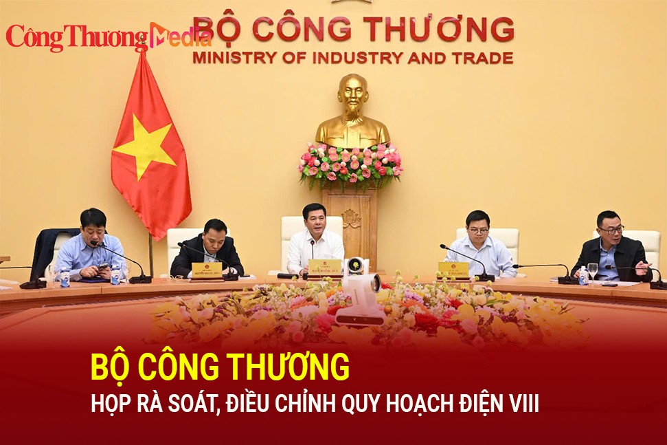 Bộ Công Thương họp rà soát, điều chỉnh Quy hoạch điện VIII