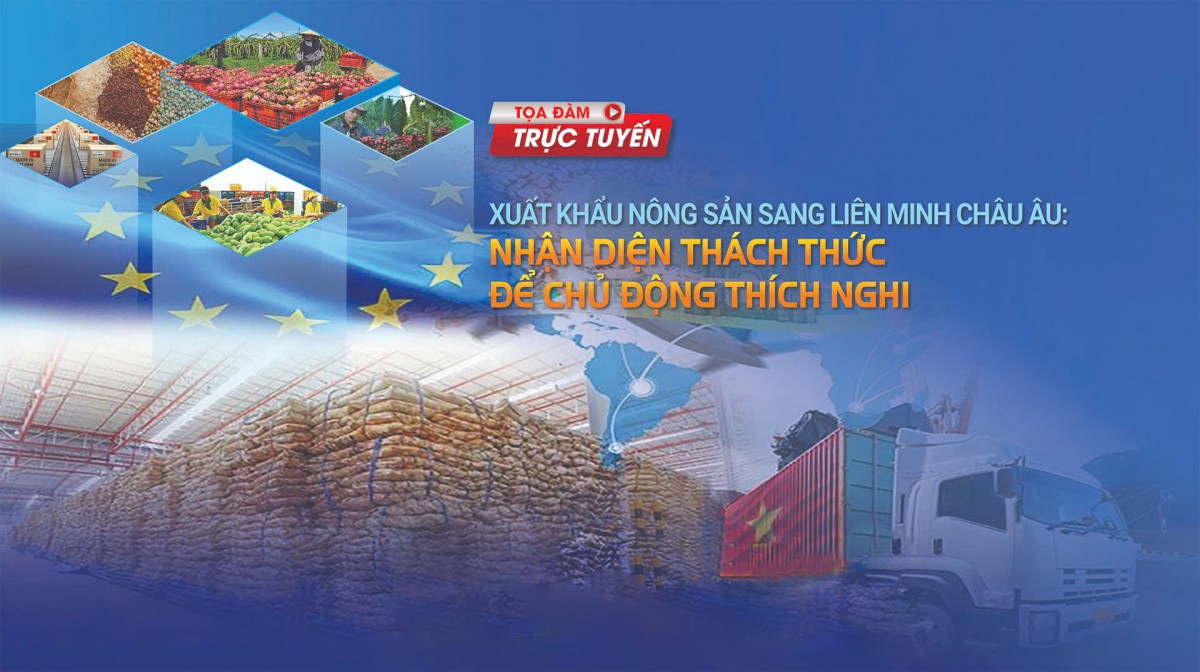 live toa dam xuat khau nong san sang lien minh chau au nhan dien thach thuc de chu dong thich nghi