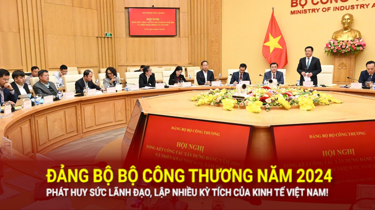 dang bo bo cong thuong nam 2024 phat huy suc lanh dao lap nhieu ky tich cua kinh te viet nam