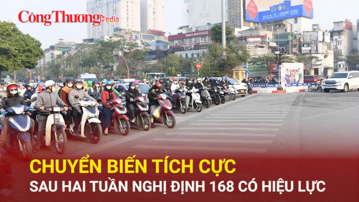Chuyển biến tích cực sau hai tuần Nghị định 168 có hiệu lực