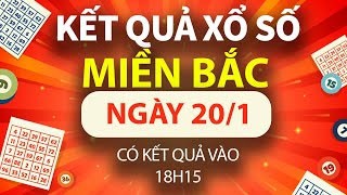 XSMB 20/1, trực tiếp Kết quả xổ số miền Bắc hôm nay 20/1/2025, XSMB thứ Thứ hai, KQXSMB ngày 20/1