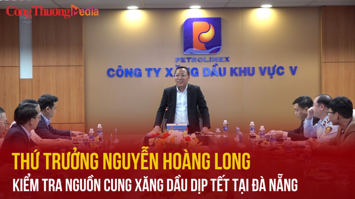 thu truong nguyen hoang long kiem tra nguon cung xang dau dip tet tai da nang