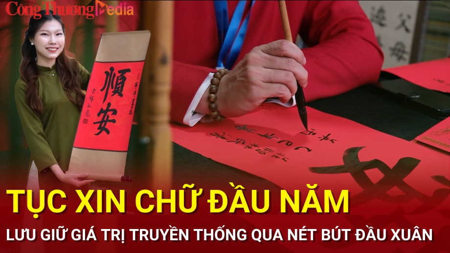 Tục xin chữ đầu năm: Lưu giữ giá trị truyền thống qua nét bút đầu xuân