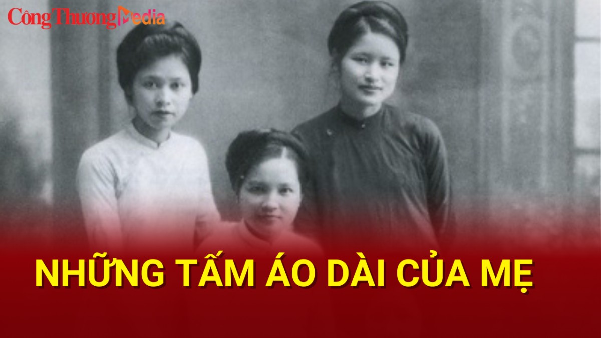 Những tấm áo dài của mẹ